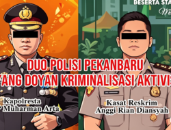 Hukum Disandera Kekuasan, Kasus LARSHEN YUNUS, Potret Kelam Kriminalisasi Aktivis & Jurnalis di Pekanbaru
